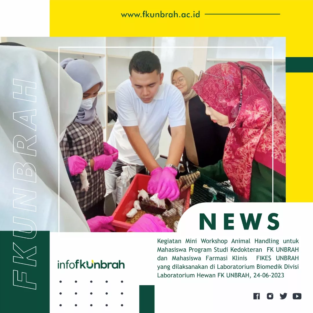 Kegiatan Mini Workshop Animal Handling untuk Mahasiswa Program Studi Kedokteran FK UNBRAH dan Mahasiswa Program Studi Farmasi Klinis  FIKES UNBRAH dilaksanakan di Laboratorium Biomedik Divisi Laboratorium Hewan Coba FK UNBRAH.