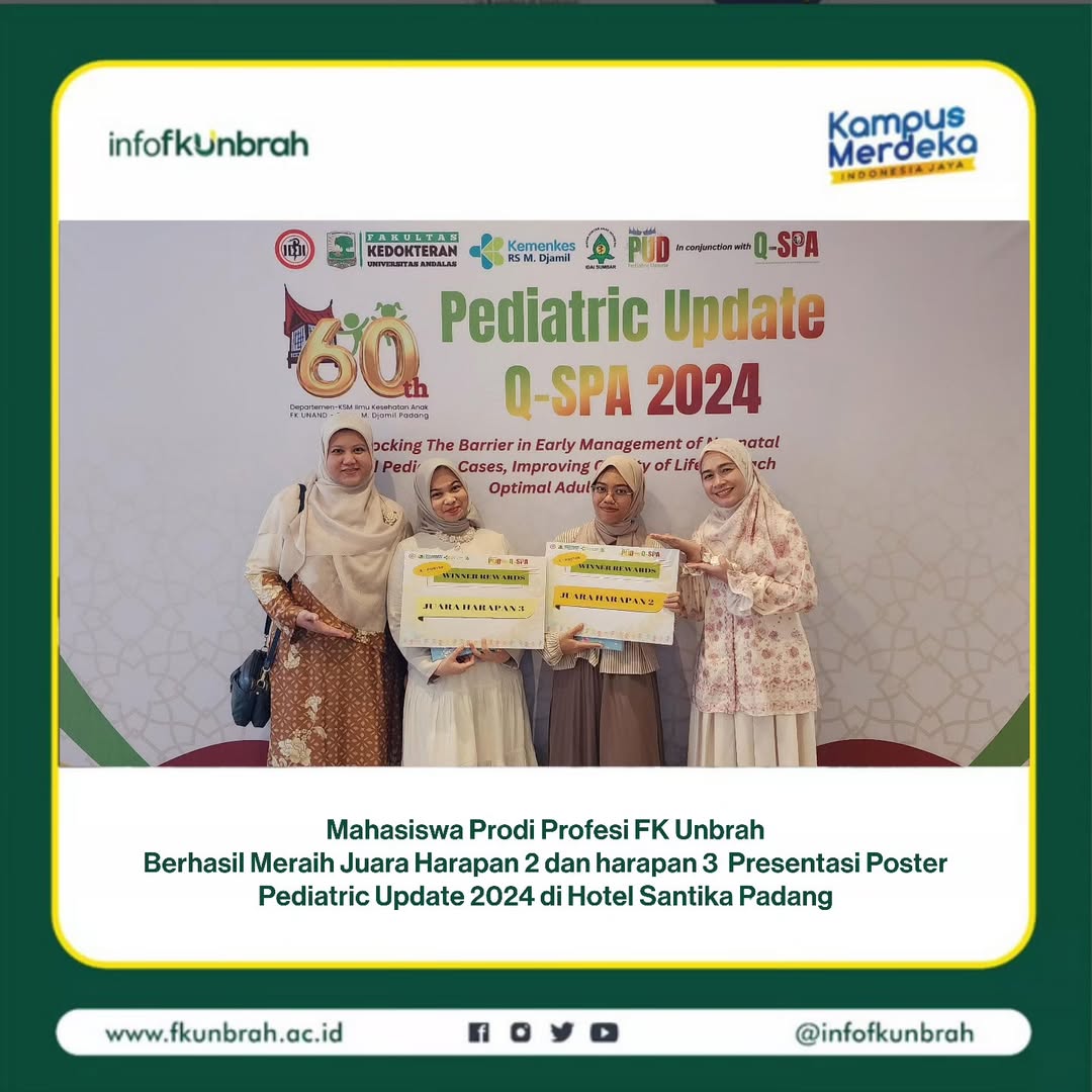 Mahasiswa Prodi Profesi FK Unbrah berhasil meraih Juara Harapan 2 dan Harapan 3 pada Presentasi Poster di acara Pediatric Update 2024 di Hotel Santika Padang.